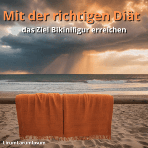 Mit der richtigen Diät das Ziel Bikinifigur erreichen